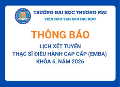 Thời khóa biểu và tài liệu hướng dẫn ôn tập kiến thức ngành cho các thí sinh dự tuyển Thạc sĩ điều hành cao cấp EMBA Khóa 6 năm 2026